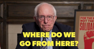 Where Do We Go From Here? | Bernie Sanders