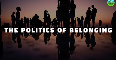 The Politics Of Belonging | George Monbiot