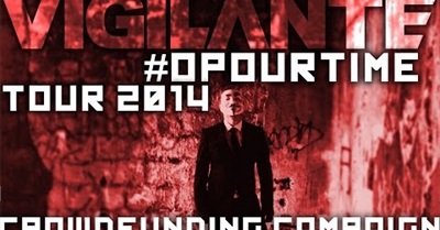 VIGILANTE #OPOURTIME TOUR 2014 CROWDSOURCING CAMPAIGN