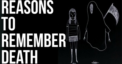 Reasons to Remember Death