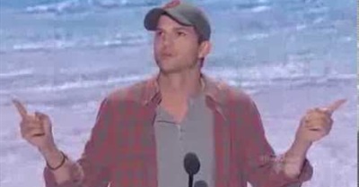 Ashton Kutcher’s Inspirational Message to The World