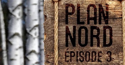 BLOQUONS Le PLAN NORD 3 ▶ 08/DÉC/2014 7H00 AM