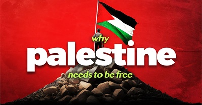 Why Palestine Must Be Free