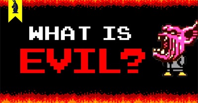 What Is Evil? – 8-Bit Philosophy
