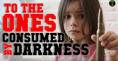 To The Ones Consumed By Darkness
