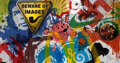 Beware Of Images