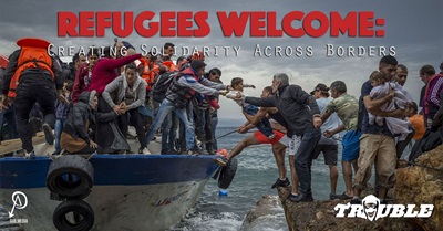 Refugees Welcome - Creating Solidarity Across Borders