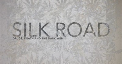 Silk Road: Drugs, Death and the Dark Web