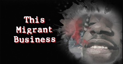 This Migrant Business