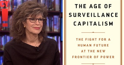 Age of Surveillance Capitalism: “We Thought We Were Searching Google, but Google Was Searching Us”