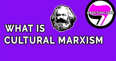 What is Cultural Marxism?