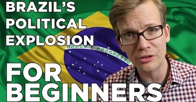 Brazil's Political Explosion for Beginners