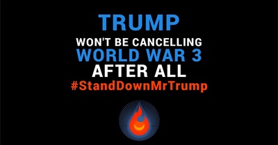Trump Won't Be Cancelling World War 3 After All
