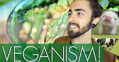 Veganism! (What it is & How to Help Save This Planet)