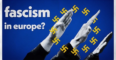 Is Europe Turning Fascist?