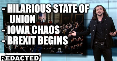 State Of Union Hilarious, Iowa Chaos, Brexit Begins