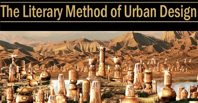 The Literary Method of Urban Design