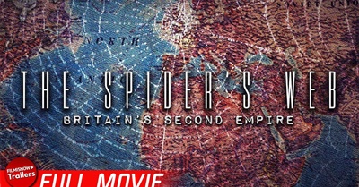 THE SPIDER'S WEB: Britain’s Second Empire (2017)